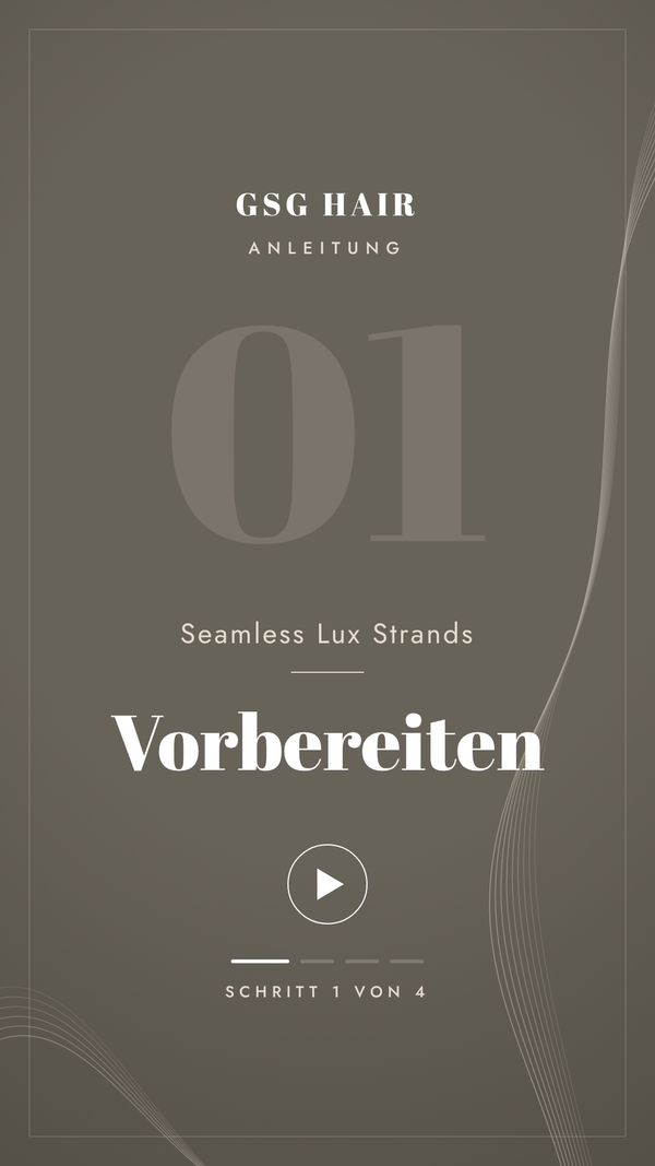 Vorbereiten der GSG Seamless Lux Strands Extensions