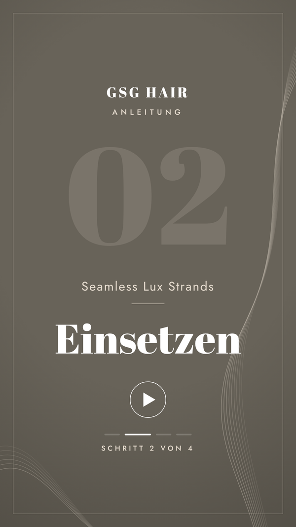 Einsetzen der GSG Seamless Lux Strands Extensions